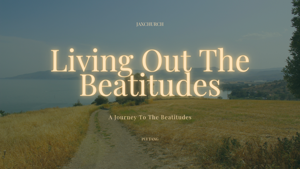 Living Out the Beatitudes | Pui Tang
