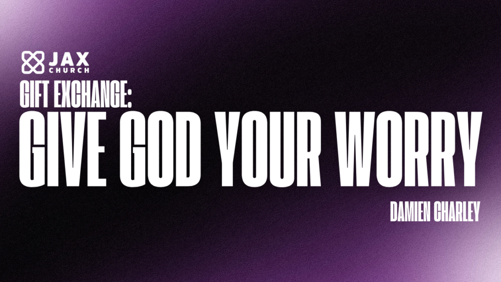 Give God Your Worry | Damien Charley