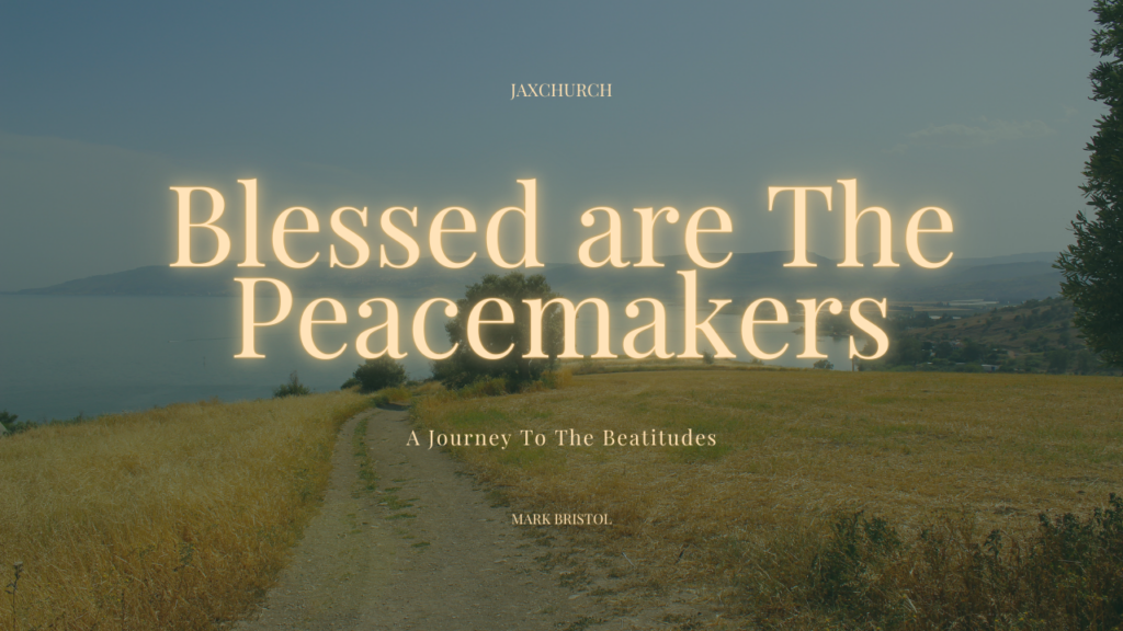 Blessed Are The Peacemakers | Mark Bristol