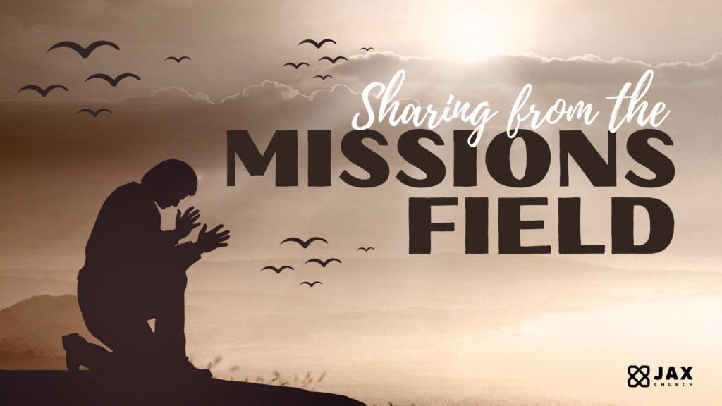 Sharing from the Missions Field