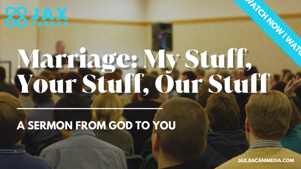Marriage: My Stuff, Your Stuff, Our Stuff