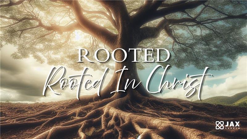 Rooted In Christ