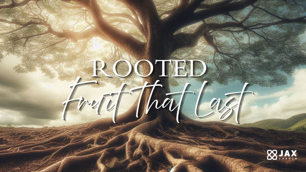 Rooted Series – Fruit That Last