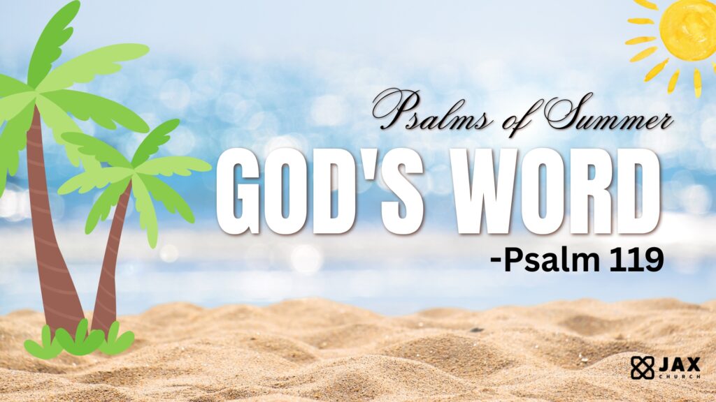 Psalms of Summer: God’s Word